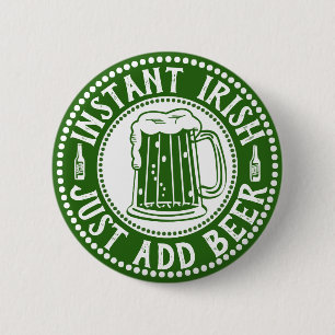 Badge Rond 5 Cm Instant Irish Just Ajouter Bière Comical St Paddy'