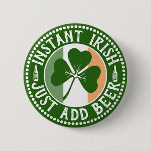 Badge Rond 5 Cm Instant Irish Just Ajouter Bière St Patrick's Day 