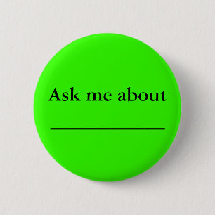 Badge Rond 5 Cm Interrogez-moi au sujet du _________