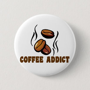 Badge Rond 5 Cm Intoxiqué de café