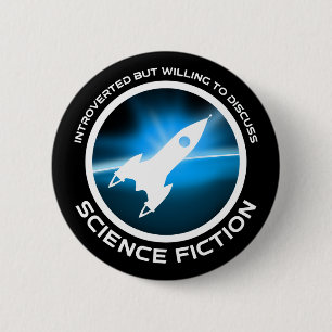Badge Rond 5 Cm Introverted Mais Prêt À Discuter De Science-Fictio