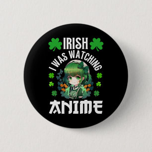 Badge Rond 5 Cm Irlandais Je regardais Anime St Patrick's Day Anim