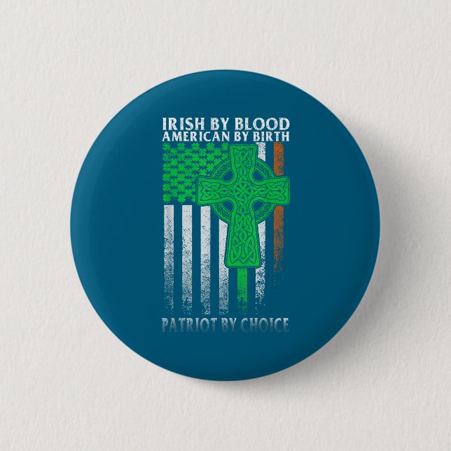 Badge Rond 5 Cm Irlandais par le sang Américain par la naissance I (Devant)