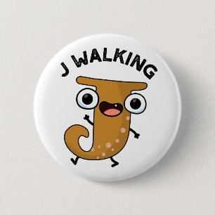 Badge Rond 5 Cm J Marcher drôle Alphabet Pun