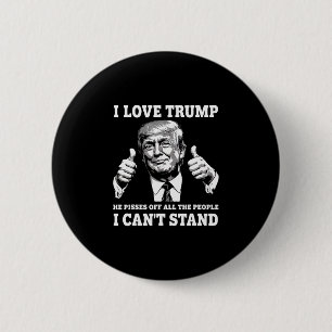 Badge Rond 5 Cm J'adore Trump Il Emmerde Tous Les Gens Que Je N'Ai