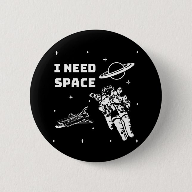 Badge Rond 5 Cm J'ai besoin d'un Geek spatial (Devant)