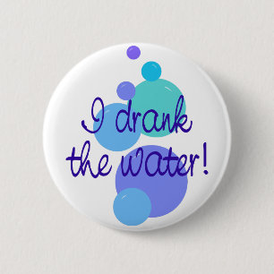 Badge Rond 5 Cm J'ai bu l'eau