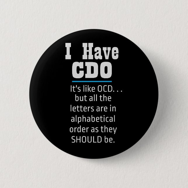 Badge Rond 5 Cm J'ai CDO noir drôle Humour OCD (Devant)