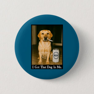 Badge Rond 5 Cm J'ai Ce Chien En Moi Drôle De Retriever Buvant De