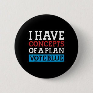 Badge Rond 5 Cm J'Ai Des Concepts De Plan Vote Blue Kamala Harris