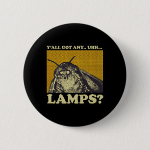 Badge Rond 5 Cm J'Ai Des Lampes, Un Mème D'Insecte De La Mousse