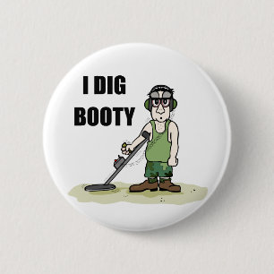 Badge Rond 5 Cm J'Ai Détecté Le Métal De Booty
