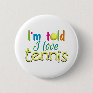 Badge Rond 5 Cm J'ai dit que j'aime le tennis