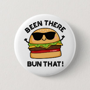 Badge Rond 5 Cm J'Ai Été Là-Bas Ce Burger Pun Drôle