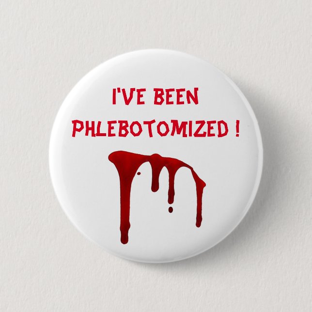 Badge Rond 5 Cm J'ai été phlébotomisé ! (Devant)