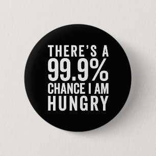 Badge Rond 5 Cm J'Ai Faim Citation Amusante