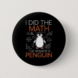 Badge Rond 5 Cm J'ai fait le calcul, la réponse est Prof de maths