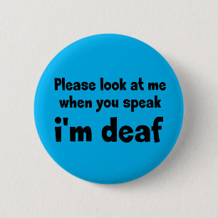 Badge Rond 5 Cm J'ai fini. Restreint Hearing. Doux, malentendants