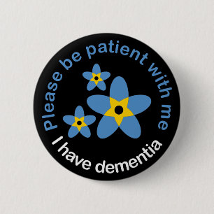 Badge Rond 5 Cm J'ai la démence, oublie-moi non