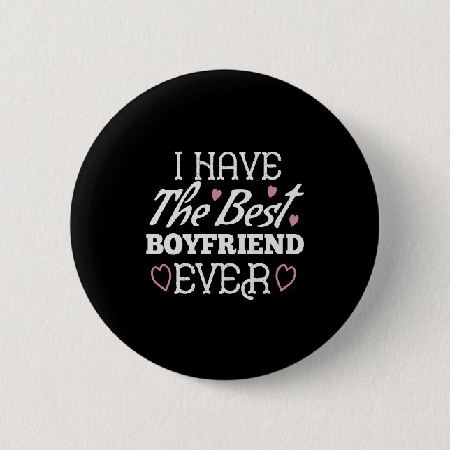 Badge Rond 5 Cm J'Ai Le Meilleur Petit-Ami Jamais (Devant)
