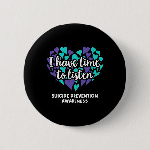 Badge Rond 5 Cm J'Ai Le Temps D'Écouter La Sensibilisation À La Pr