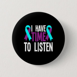 Badge Rond 5 Cm J'Ai Le Temps D'Écouter Le Suicide Turquoise Au Ru