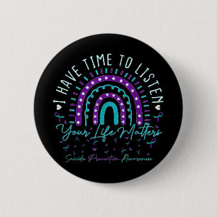 Badge Rond 5 Cm J'Ai Le Temps D'Écouter Soutien Prévention Suicide