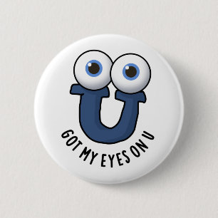 Badge Rond 5 Cm J'Ai Les Yeux Sur Un Pun Alphabet Drôle