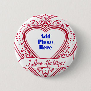 Badge Rond 5 Cm J'ai Love My Dog ! Photo Red Hearts