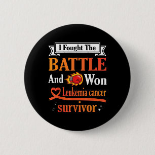 Badge Rond 5 Cm J'ai mené la bataille et vaincu la leucémie Surviv