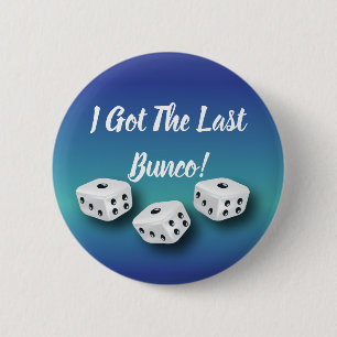 Badge Rond 5 Cm J'ai obtenu au bout Bunco les matrices chanceuses