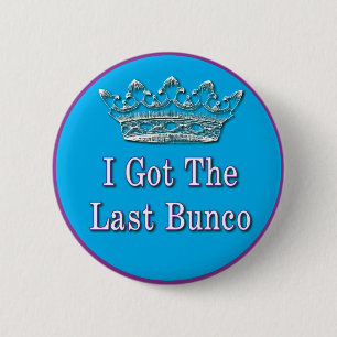 Badge Rond 5 Cm j'ai obtenu le dernier bunco