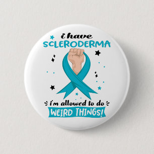 Badge Rond 5 Cm J'ai Scleroderma Je suis autorisé à faire des chos