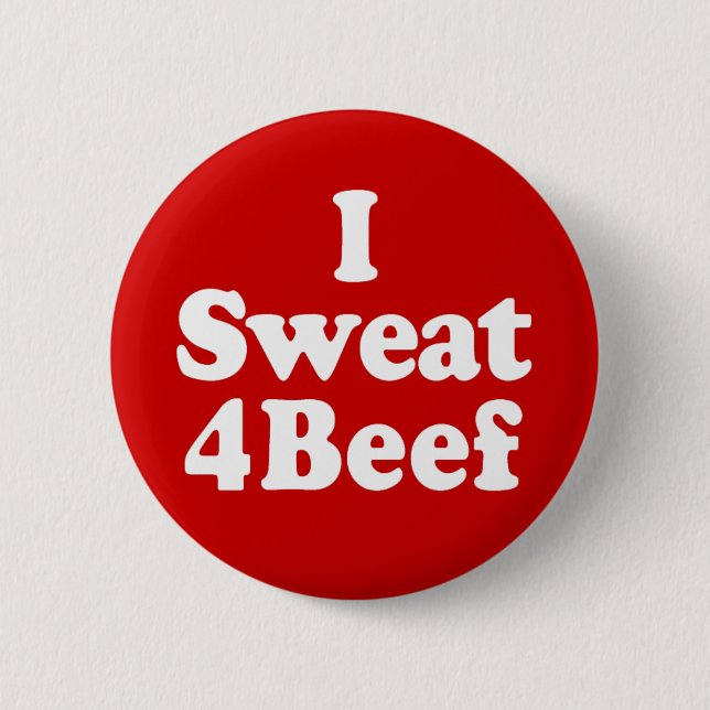 Badge Rond 5 Cm J'ai sué le boeuf 4 (Devant)