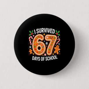 Badge Rond 5 Cm J'ai survécu 67 jours de l'école Canne en bonbon d