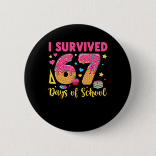Badge Rond 5 Cm J'ai survécu 67 jours d'école 67 professeur élève 