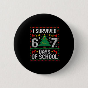 Badge Rond 5 Cm J'ai survécu 67 Jours D'école Drôle Six Sept Meme