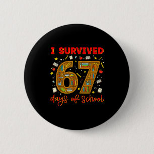 Badge Rond 5 Cm J'ai survécu 67 jours d'école Mème drôle Professeu