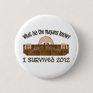 Badge Rond 5 Cm "J'ai survécu à 2012" boutons