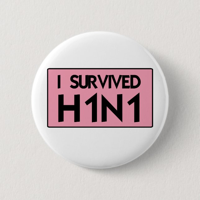 Badge Rond 5 Cm J'ai survécu à H1N1 (Devant)