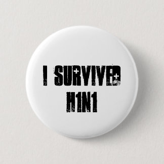 Badge Rond 5 Cm J'ai survécu à H1N1
