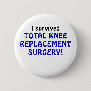 Badge Rond 5 Cm J'ai survécu à la chirurgie totale de remplacement