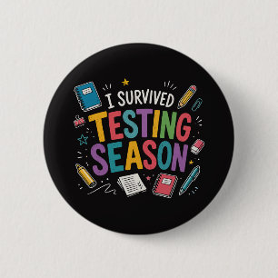 Badge Rond 5 Cm J'ai survécu à la saison des tests Humour scolaire