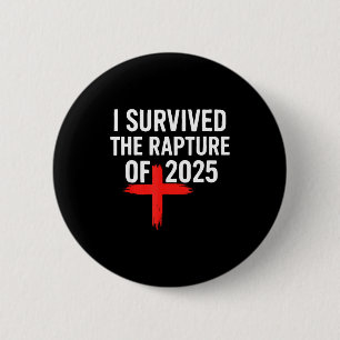 Badge Rond 5 Cm J'ai survécu à l'Enlèvement de 2025