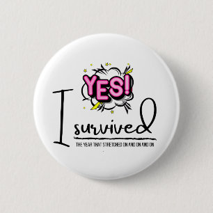 Badge Rond 5 Cm J'ai survécu à l'insigne