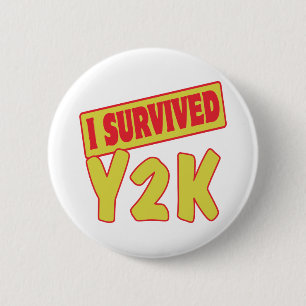 BADGE ROND 5 CM J'AI SURVÉCU À Y2K