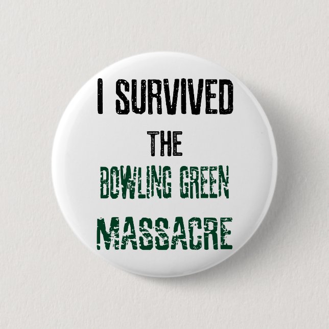 Badge Rond 5 Cm J'ai survécu au bouton de massacre de Bowling (Devant)