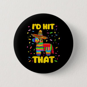 Badge Rond 5 Cm J'Ai Touché Le Costume Pinata Pinata Cinco De Mayo