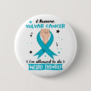 Badge Rond 5 Cm J'ai un cancer vulvaire, j'ai le droit de faire de
