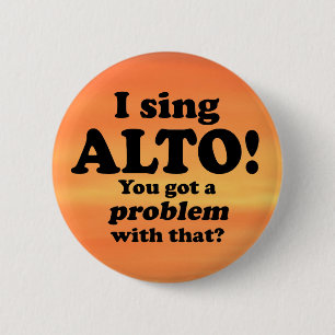 Badge Rond 5 Cm J'Ai Un Problème Avec Ça, Alto